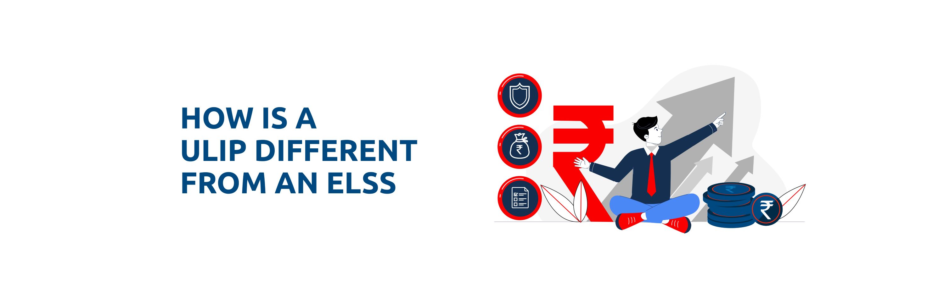 ULIP and ELSS: Understand the difference?