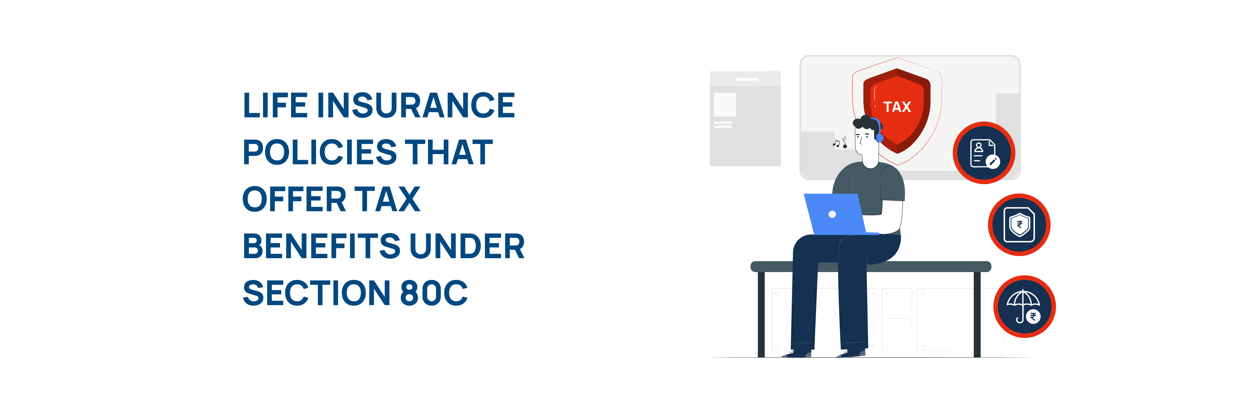 Which Life Insurance Plans Offer 80C Tax Benefits — While Securing Your Family’s Future?