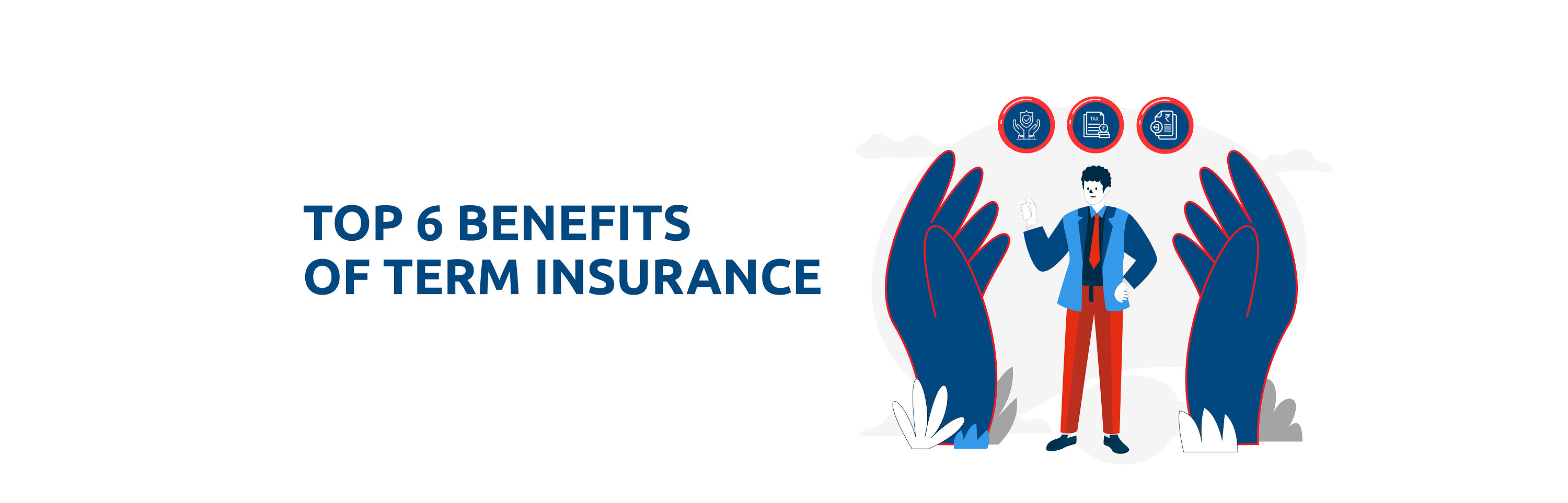 Top 6 benefits of Term Insurance