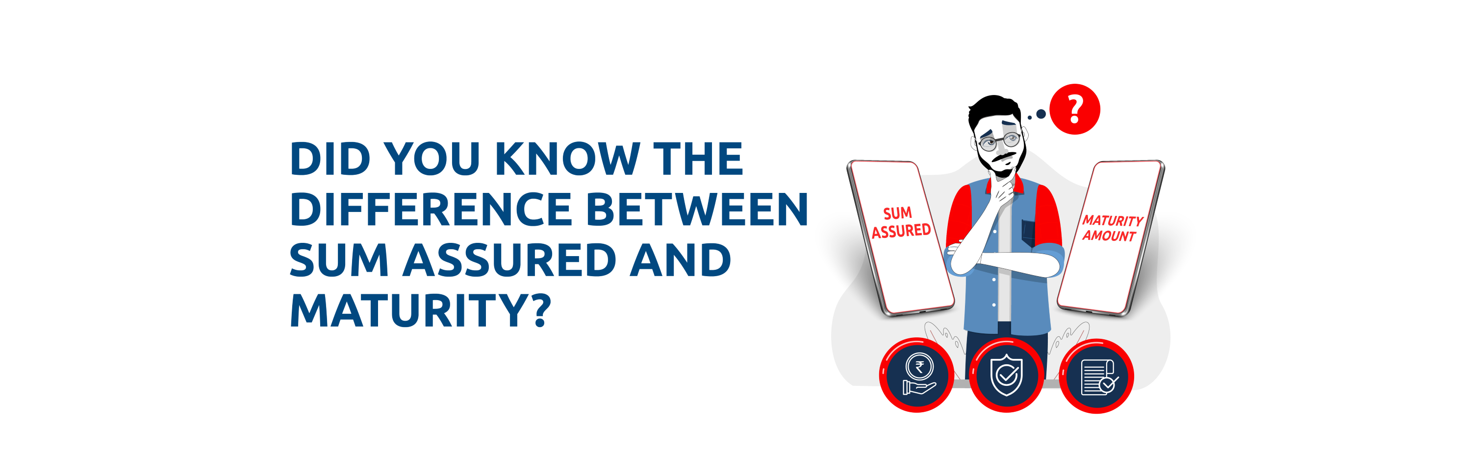 Sum Assured vs. Maturity Amount: Understanding the Difference