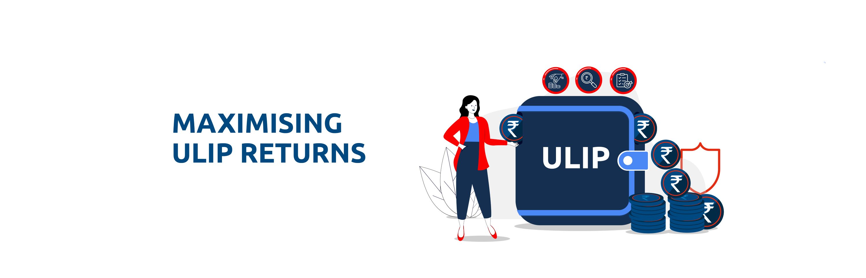 How to Maximize ULIP Returns