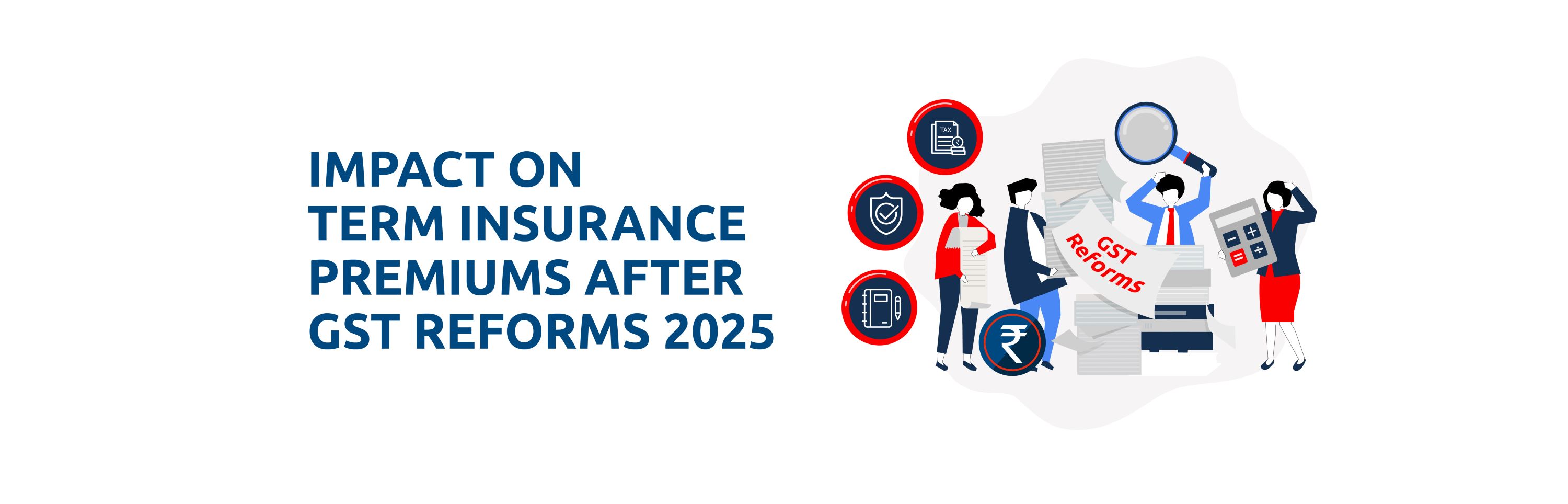 Individual Term Insurance Premiums Before vs After GST Reform: How Much Do You Save? 